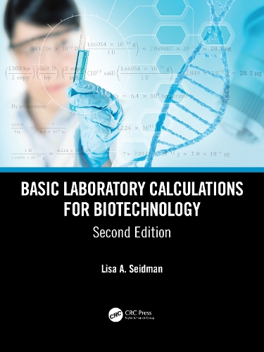 Basic Laboratory Calculations for Biotechnology. 2nd edition