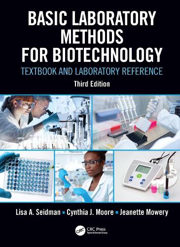 Basic Laboratory Methods for Biotechnology: Textbook and Laboratory Reference. 3rd edition
