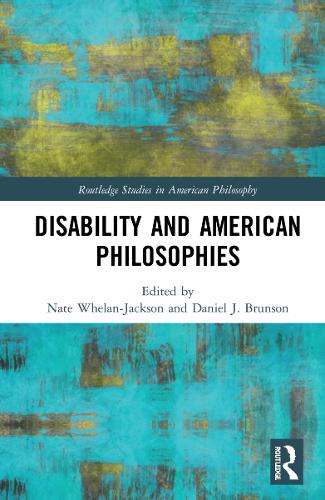 Disability and American Philosophies.