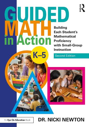 Guided Math in Action: Building Each Student's Mathematical Proficiency with Small-Group Instruction. 2nd edition
