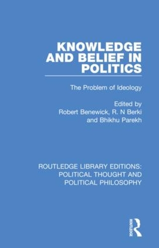 Knowledge and Belief in Politics: The Problem of Ideology.