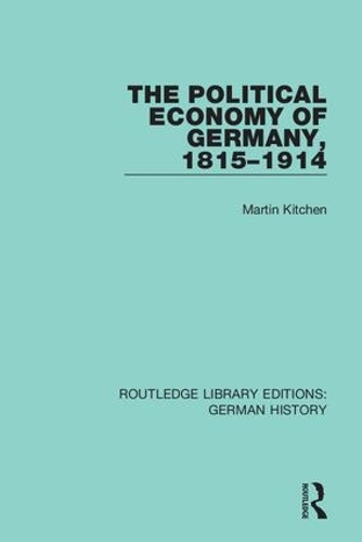 The Political Economy of Germany, 1815-1914.