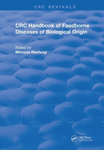 CRC Handbook of Foodborne Diseases of Biological Origin.