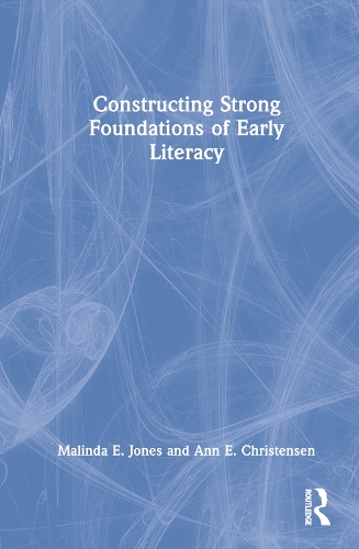 Constructing Strong Foundations of Early Literacy.