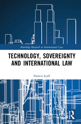 Technology, Sovereignty and International Law.