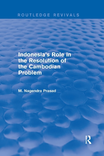Indonesia's Role in the Resolution of the Cambodian Problem.