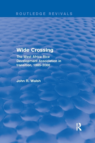 Wide Crossing: The West Africa Rice Development Association in Transition, 1985-2000.