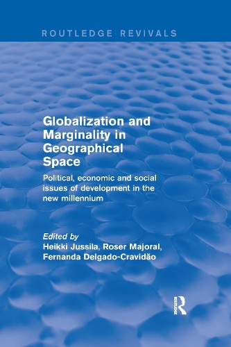 Globalization and Marginality in Geographical Space: Political, Economic and Social Issues of Development at the Dawn of New Millennium.