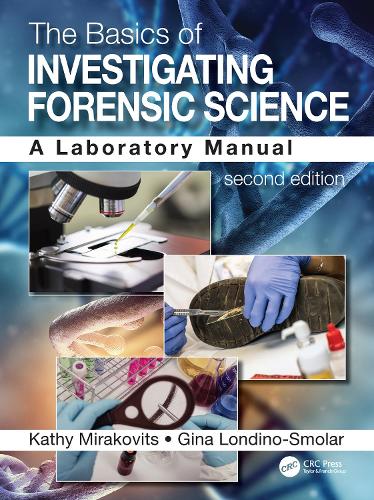 The Basics of Investigating Forensic Science: A Laboratory Manual. 2nd edition