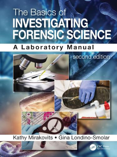 The Basics of Investigating Forensic Science: A Laboratory Manual. 2nd edition