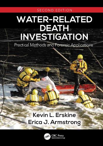 Water-Related Death Investigation: Practical Methods and Forensic Applications. 2nd edition