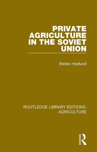 Private Agriculture in the Soviet Union.