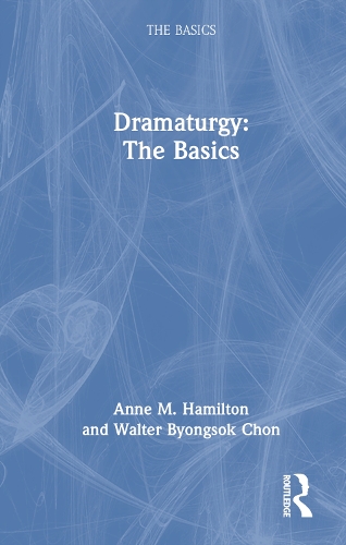 Dramaturgy: The Basics.