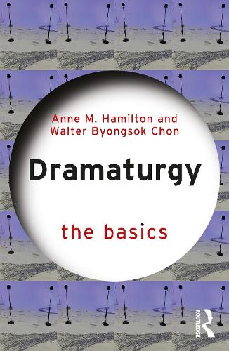 Dramaturgy: The Basics.