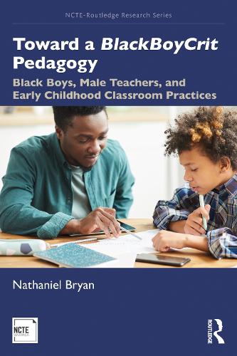 Toward a BlackBoyCrit Pedagogy: Black Boys, Male Teachers, and Early Childhood Classroom Practices.