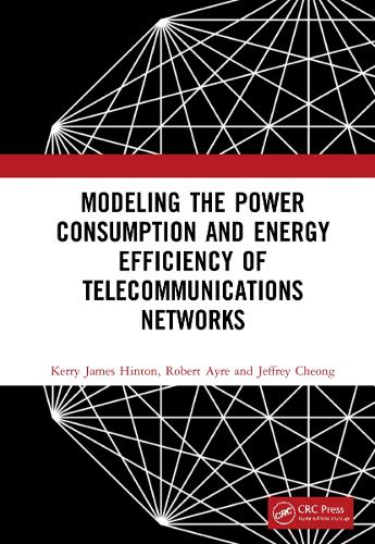 Modeling the Power Consumption and Energy Efficiency of Telecommunications Networks.