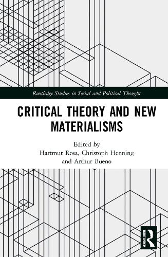 Critical Theory and New Materialisms.