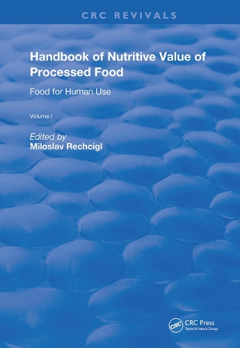 Handbook of Nutritive Value of Processed Food: Volume 1: Food for Human Use.