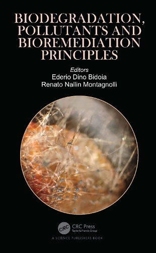 Biodegradation, Pollutants and Bioremediation Principles.