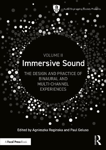 Immersive Sound Volume II: The Design and Practice of Binaural and Multi-Channel Experiences.