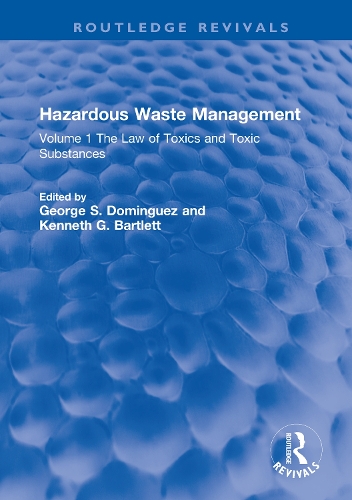 Hazardous Waste Management: Volume 1 The Law of Toxics and Toxic Substances.