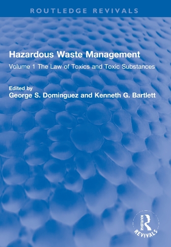 Hazardous Waste Management: Volume 1 The Law of Toxics and Toxic Substances.