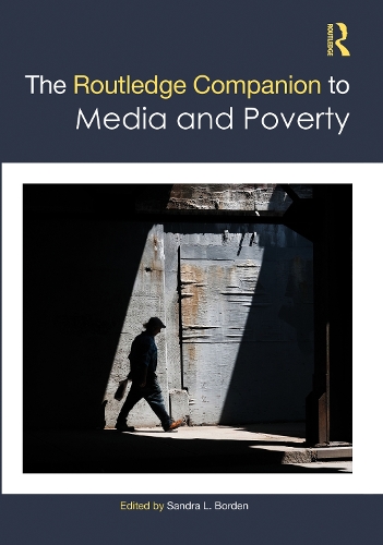 The Routledge Companion to Media and Poverty.