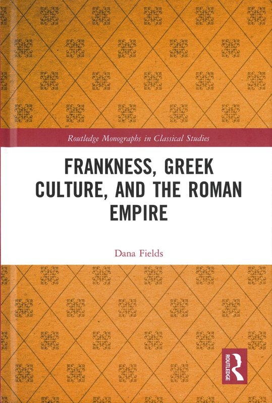 Frankness, Greek Culture, and the Roman Empire.