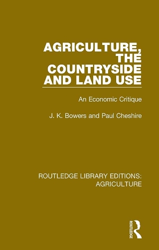 Agriculture, the Countryside and Land Use: An Economic Critique.