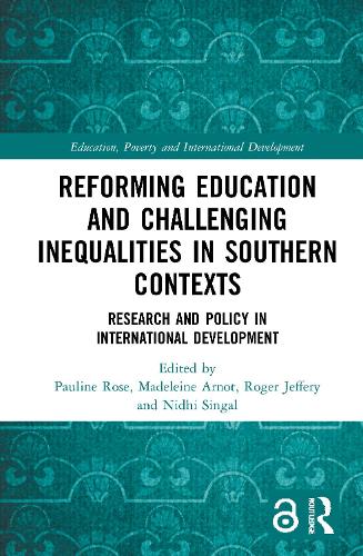 Reforming Education and Challenging Inequalities in Southern Contexts