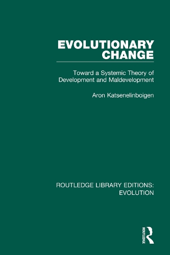 Evolutionary Change: Toward a Systemic Theory of Development and Maldevelopment.