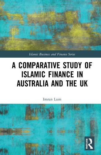 A Comparative Study of Islamic Finance in Australia and the UK.