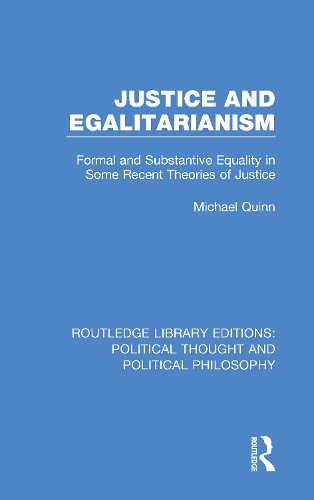 Justice and Egalitarianism: Formal and Substantive Equality in Some Recent Theories of Justice.