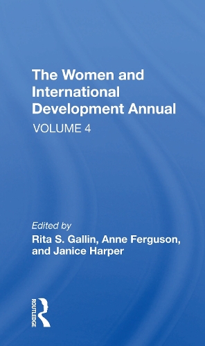 The Women And International Development Annual, Volume 4.