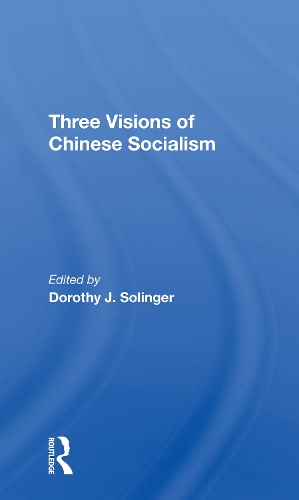 Three Visions Of Chinese Socialism.