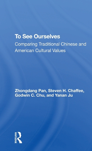 To See Ourselves: Comparing Traditional Chinese And American Values.