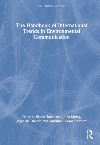 The Handbook of International Trends in Environmental Communication.