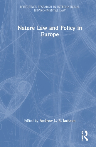 Nature Law and Policy in Europe.