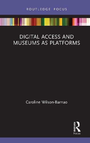 Digital Access and Museums as Platforms.