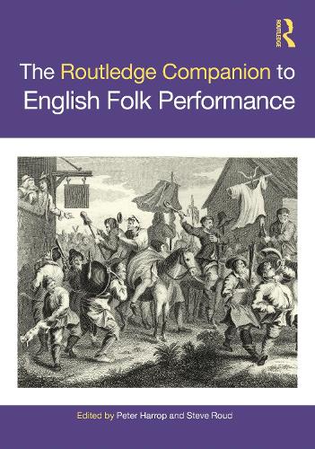 The Routledge Companion to English Folk Performance.