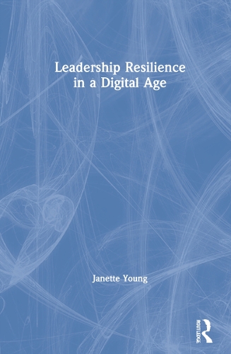 Leadership Resilience in a Digital Age.