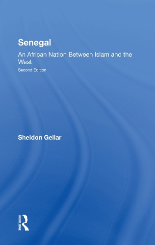Senegal: An African Nation Between Islam And The West, Second Edition. 2nd edition