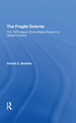 The Fragile Entente: The 1978 Japanchina Peace Treaty In A Global Context.