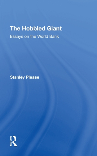 The Hobbled Giant: Essays On The World Bank.
