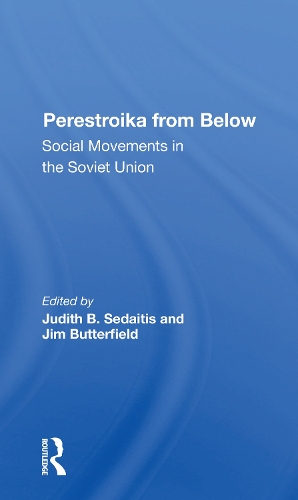 Perestroika From Below: Social Movements In The Soviet Union.