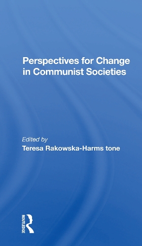 Perspectives For Change In Communist Societies.