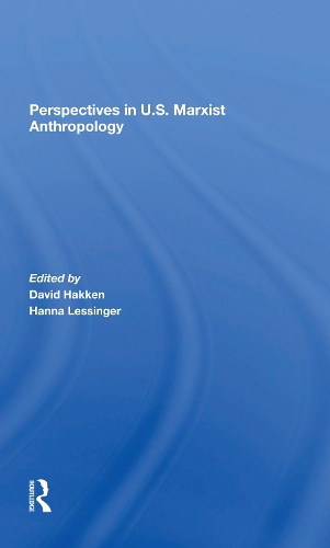 Perspectives In U.s. Marxist Anthropology.
