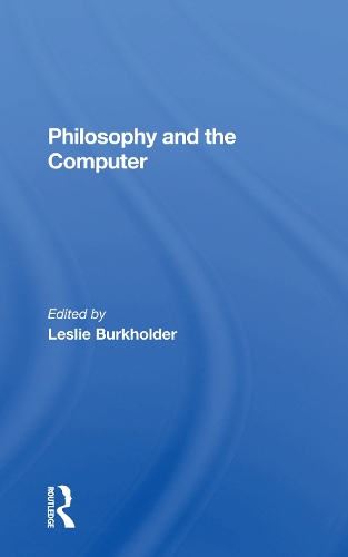 Philosophy And The Computer.