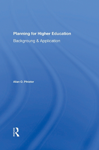 Planning For Higher Education: Background And Application.