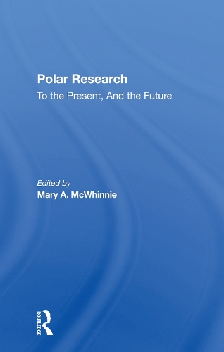 Polar Research: To The Present, And The Future.
